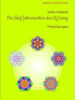 Stilles Shibashi “Die fünf Jahreszeiten des Qi Gong“ Buch